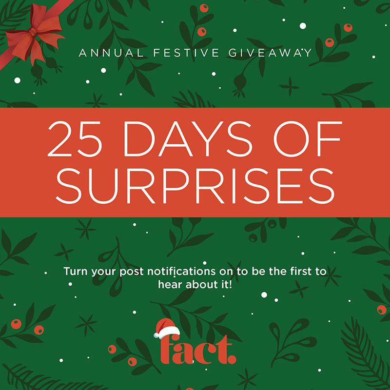 25 Days of surprises with FACT